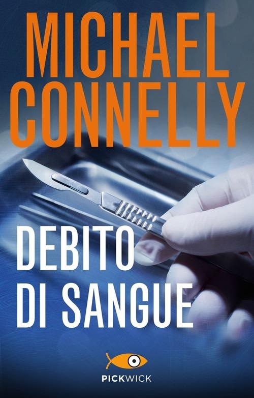 Debito di sangue - Michael Connelly - Libro - Piemme - Pickwick