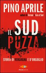 Il Sud puzza. Storia di vergogna e d'orgoglio