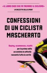 Confessioni di un ciclista mascherato