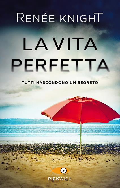 La vita perfetta - Renée Knight - copertina