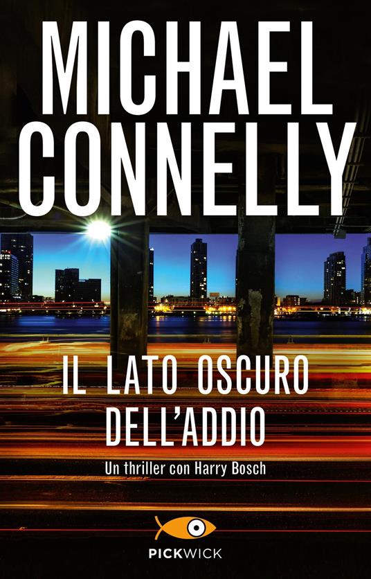 Il lato oscuro dell'addio - Michael Connelly - copertina