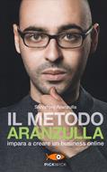 Il metodo Aranzulla. Imparare a creare un business online - Salvatore  Aranzulla - Libro - Piemme - Pickwick | IBS