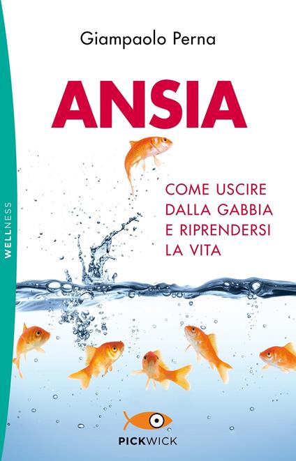 Ansia. Come uscire dalla gabbia e riprendersi la vita - Giampaolo Perna - copertina