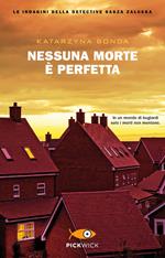 Nessuna morte è perfetta. Le indagini della detective Sasza Zaluska