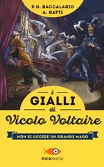 Non si uccide un grande mago. I gialli di vicolo Voltaire