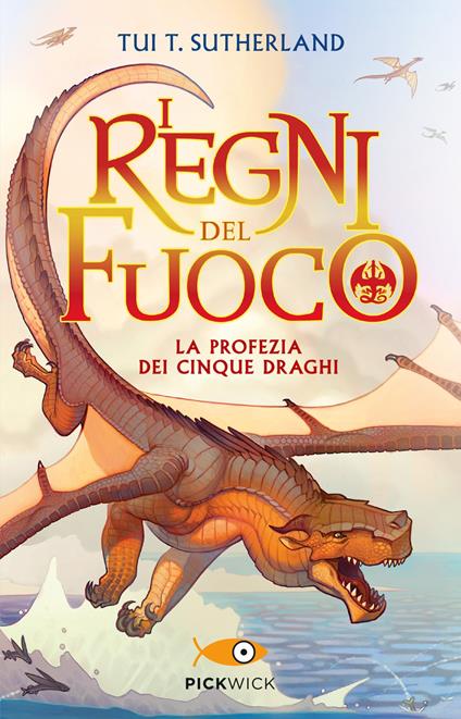 La profezia dei cinque draghi. I regni del fuoco. Vol. 1 - Tui T. Sutherland - copertina