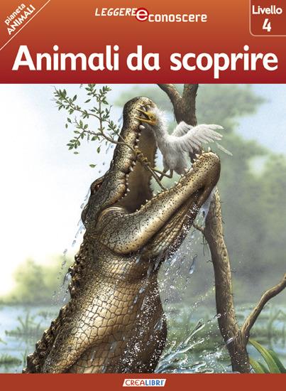 Animali da scoprire. Pianeta animali. Livello 4 - Robert Coupe - copertina