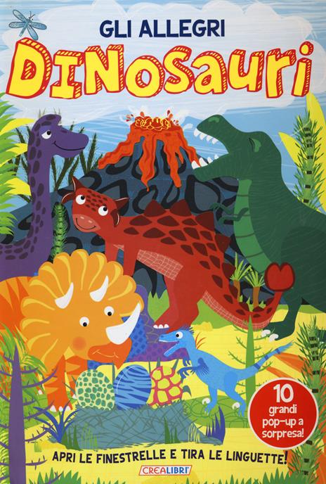 Gli allegri dinosauri. Ediz. illustrata - copertina