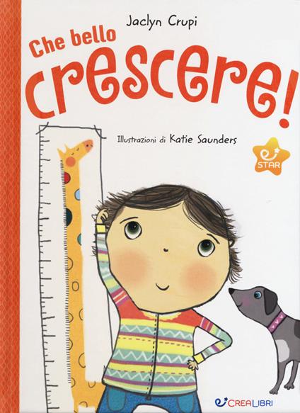 Che bello crescere! Ediz. a colori - Jaclyn Crupi - copertina