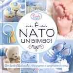 È nato un bimbo!