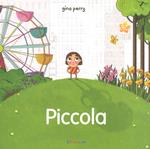 Piccola. Ediz. a colori