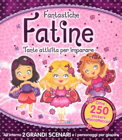 Fantastiche fatine. Tanti giochi e attività per imparare! Giocolibri. Con adesivi. Ediz. a colori - copertina