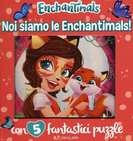 Noi siamo le Enchantimals! Enchantimals. Libro puzzle. Ediz. a colori - Silvia Lualdi - copertina