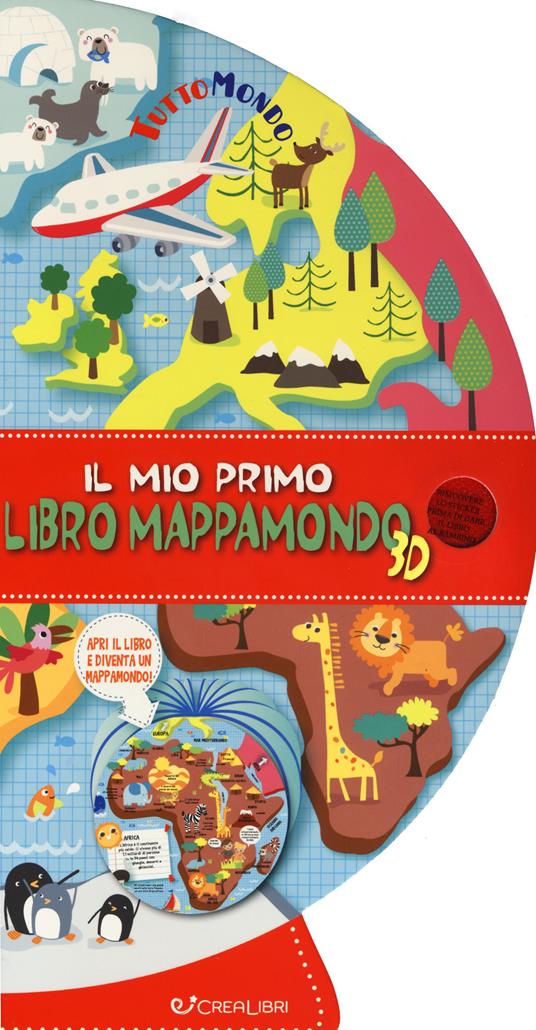 Il mio primo libro mappamondo 3D. Tuttomondo. Ediz. a colori - copertina