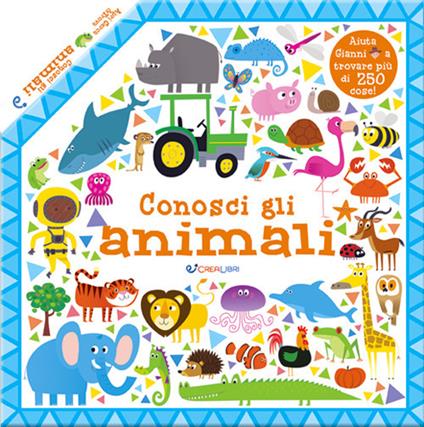 Conosci gli animali. Apri cerca & trova. Ediz. a colori - copertina