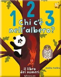 123 chi c'è nell'albero? Il libro dei numeri. Ediz. a colori - Amélie Falière - copertina