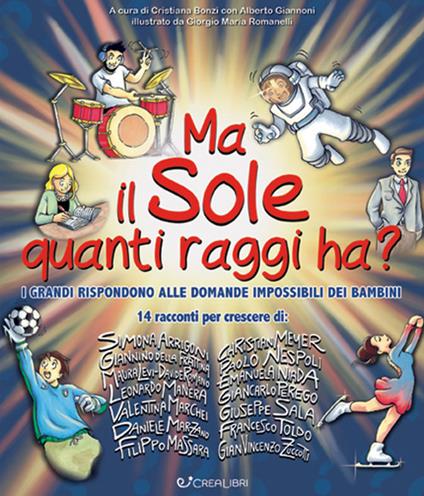 Ma il sole quanti raggi ha? I grandi rispondono alle domande impossibili dei bambini - copertina