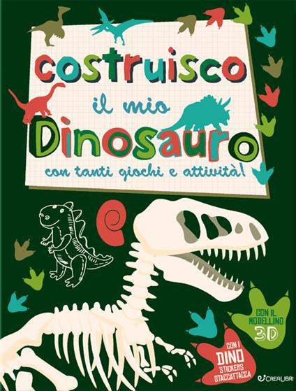 Costruisco il mio dinosauro con tanti giochi e attività! Genialibri. Ediz. illustrata - Frankie Jones - copertina