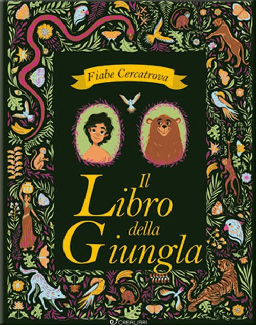 Il libro della giungla da Rudyard Kipling. Fiabe cercatrova. Ediz. a colori - Sarah Powell - copertina