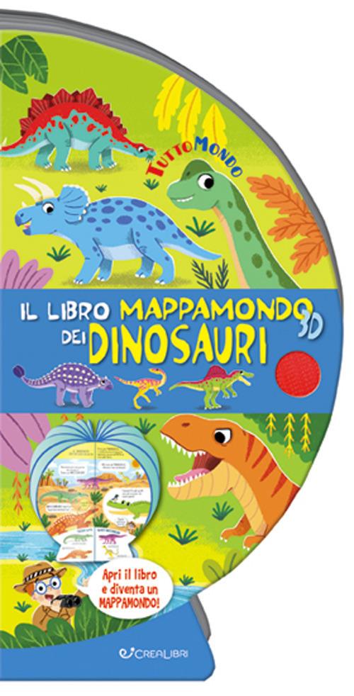 Il libro mappamondo 3D dei dinosauri. Tuttomondo. Ediz. a colori - copertina
