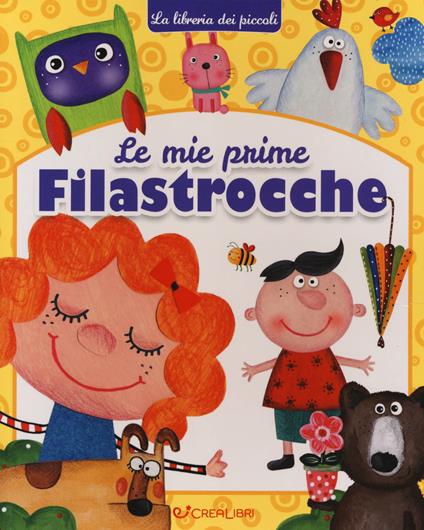 Le mie prime filastrocche. La libreria dei piccoli. Ediz. a colori - Elena Riva,Manlio Francia - copertina