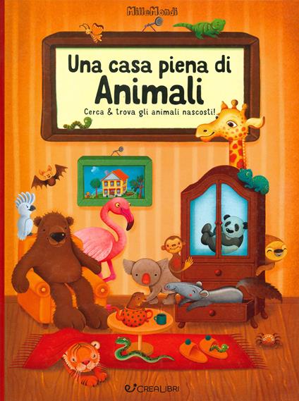 Una casa piena di animali. Millemondi. Ediz. a colori - Sabina Konecná - copertina