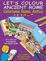 Coloriamo Roma antica. Ediz. multilingue. Con gadget