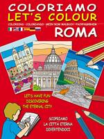 Coloriamo Roma. Ediz. illustrata. Con gadget