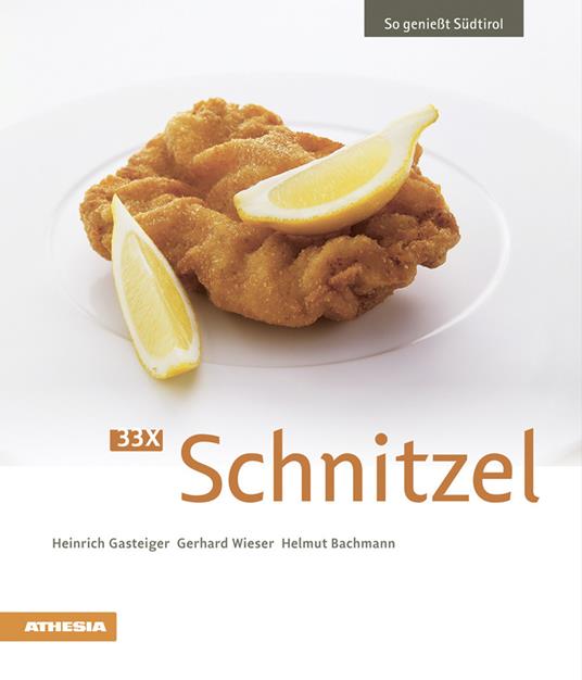 33 x Schnitzel - Heinrich Gasteiger,Gerhard Wieser,Helmut Bachmann - copertina