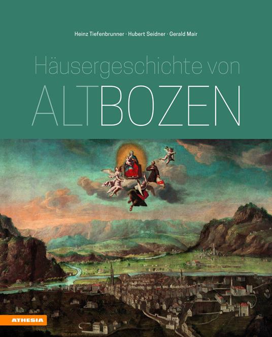 Hausergeschichte von Altbozen - Heinz Tiefenbrunner,Hubert Seidner,Gerald Mair - copertina