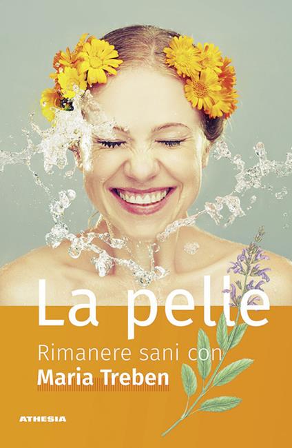 La pelle. Rimanere sani con Maria Treben - Maria Treben - copertina