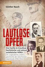 Lautlose opfer. Eine Familie im Kreuzfeuer faschistischer und nationalsozialistischer Willkür. Die unglaubliche Leidensgeschichte der Geschwister Valentinotti (1918)