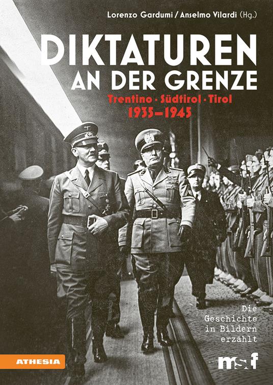 Diktaturen an der Grenze. Trentino, Südtirol, Tirol. 1935-1945 - copertina