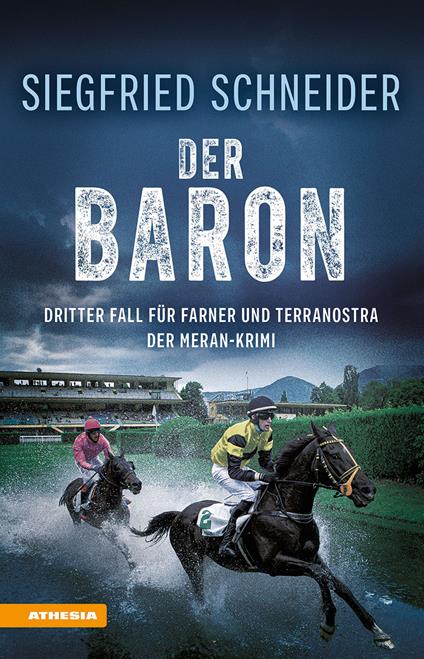 Der Baron. Der Meran-Krimi. Dritter Fall für Farner und Terranostra - Siegfried Schneider - copertina