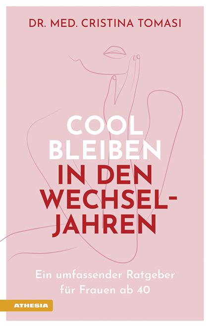 Cool bleiben in den Wechseljahren. Ein umfassender Ratgeber für Frauen ab 40 - Cristina Tomasi - copertina