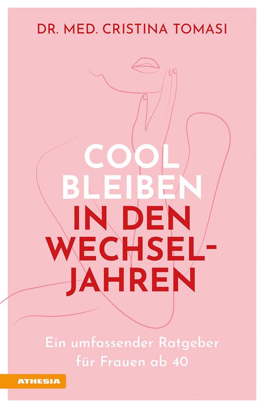 Cool bleiben in den Wechseljahren. Ein umfassender Ratgeber für Frauen ab 40 - Cristina Tomasi - copertina