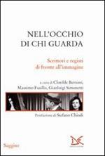 Nell'occhio di chi guarda. Scrittori e registi di fronte all'immagine