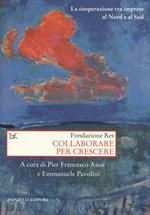 Collaborare per crescere. La cooperazione tra imprese al Nord e al Sud