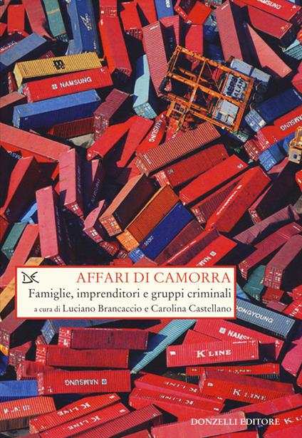 Affari di camorra. Famiglie, imprenditori e gruppi criminali - copertina