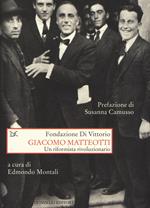 Giacomo Matteotti. Un riformista rivoluzionario