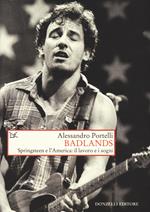 Badlands. Springsteen e l'America: il lavoro e i sogni