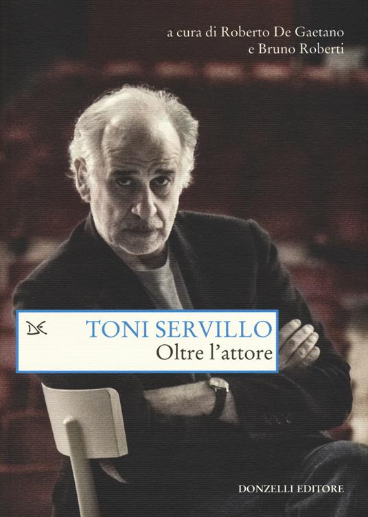 Oltre l'attore - Toni Servillo - copertina