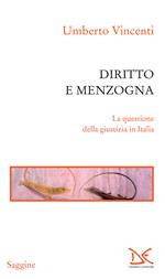 Diritto e menzogna. La questione della giustizia in Italia