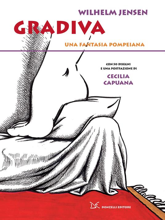 Gradiva. Una fantasia pompeiana - Wilhelm Jensen,Cecilia Capuana,Anna Dal Collo Lucioni - ebook