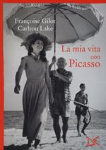 La mia vita con Picasso