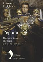 Peplum. Il cinema italiano alle prese col mondo antico