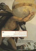 Il capitale quotidiano. Un manifesto per l'economia fondamentale