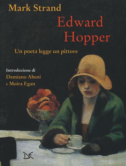 Edward Hopper. Un poeta legge uno pittore. Ediz. a colori - Mark Strand - copertina