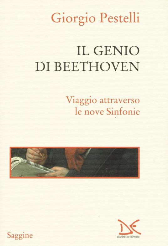 Il genio di Beethoven. Viaggio attraverso le nove Sinfonie - Giorgio Pestelli - copertina