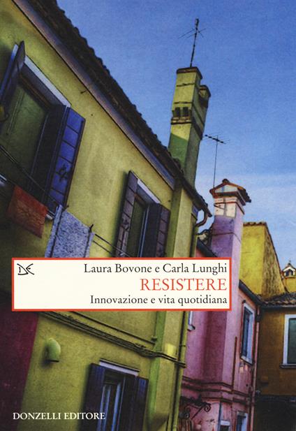 Resistere. Innovazione e vita quotidiana - copertina